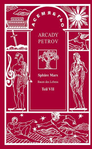 Title: Sphäre Mars (Teil VII), Author: Arcady Petrov