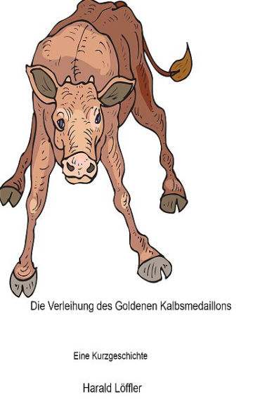 Die Verleihung des Goldenen Kalbsmedaillons