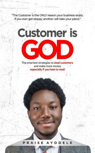 Title: Customer is God, Author: Praise Ayodele