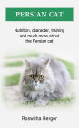 Persian cat: Nutrition, character, training and much more about the Persian cat