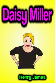 Title: Daisy Miller, Author: Henry James