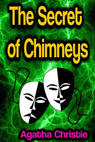 Title: The Secret of Chimneys, Author: Agatha Christie