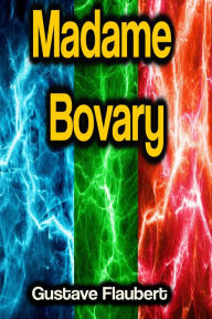 Title: Madame Bovary, Author: Gustave Flaubert