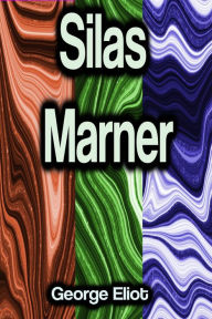 Title: Silas Marner, Author: George Eliot