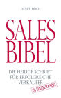 Sales Bibel: Die heilige Schrift für erfolgreiche Verkäufer im Einzelhandel