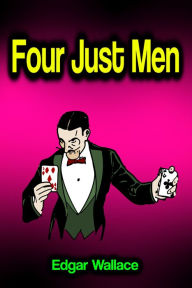 Title: Four Just Men, Author: Edgar Wallace