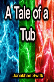 Title: A Tale of a Tub, Author: Jonathan Swift