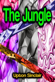 Title: The Jungle, Author: Upton Sinclair