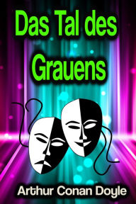 Title: Das Tal des Grauens, Author: Arthur Conan Doyle