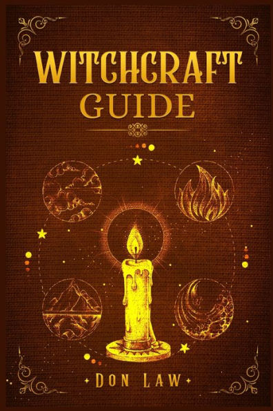 Witchcraft Guide: A Modern Guide to with Moon Spells, Rituals, Herbal Power, Crystal Magic, and Candle. Create Your Own Magical Life (2022 for Beginners)