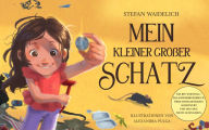 Title: Mein kleiner großer Schatz: Ich bin wertvoll! Das Kinderbilderbuch über Einzigartigkeit, Selbstwert und den Mut, nicht aufzugeben., Author: Stefan Waidelich