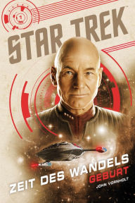 Title: Star Trek - Zeit des Wandels 1: Geburt, Author: John Vornholt