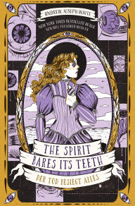 Title: The Spirit Bares Its Teeth: Der Tod besiegt alles, Author: Andrew Joseph White