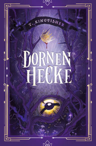 Title: Dornenhecke: Nicht alle Flüche sollten gebrochen werden. Gewinner des Hugo Award (Bester Kurzroman), Author: T. Kingfisher