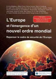 Title: L'Europe et l'ï¿½mergence d'un nouvel ordre mondial: Repenser le cadre de sï¿½curitï¿½ de l'Europe, Author: Andreas Dripke