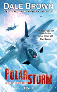 Title: Polarsturm - Arctic Storm Rising: Thriller, Author: Dale Brown