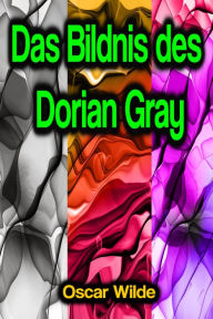 Title: Das Bildnis des Dorian Gray, Author: Oscar Wilde