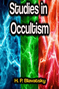 Title: Studies in Occultism, Author: H. P. Blavatsky