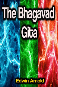 Title: The Bhagavad Gita, Author: Edwin Arnold