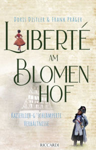 Title: Liberté am Blomenhof: Kaiserlich-g'schlamperte Verhältnisse, Author: Doris Distler