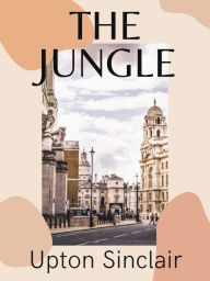 Title: The Jungle, Author: Upton Sinclair