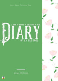 Title: A Book of Strife in the Form of the Diary of an Old Soul, Author: George MacDonald