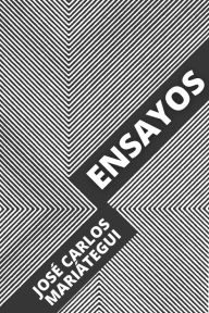 Title: Ensayos, Author: José Carlos Mariátegui