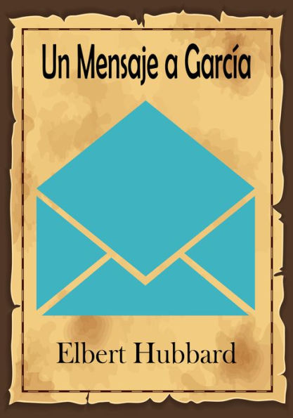 Un Mensaje a García: Una Carta a García, Carta a García, La Carta a García