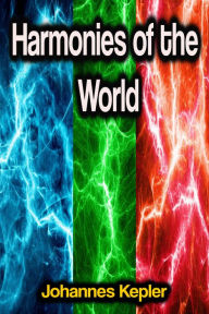 Title: Harmonies of the World, Author: Johannes Kepler