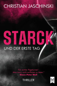 Title: STARCK und der erste Tag: Thriller, Author: Christian Jaschinski