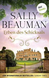 Title: Erben des Schicksals - oder: Diamanten der Nacht: Roman - »Ein internationaler Blockbuster!« Sunday Times, Author: Sally Beauman