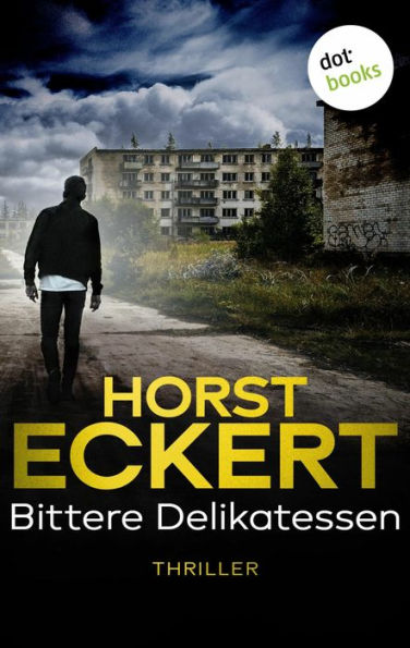 Bittere Delikatessen: Thriller - Kripo Düsseldorf ermittelt: Band 2 Abgründige Hochspannung aus Deutschland