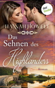Title: Das Sehnen des Highlanders: Roman Highland Dreams: Zweiter Roman, Author: Hannah Howell
