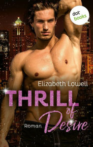 Title: Thrill of Desire: Roman - Die Donavan-Saga 2, Author: Elizabeth Lowell