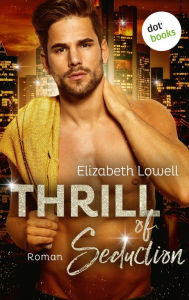 Title: Thrill of Seduction: Roman - Die Donavan-Saga 4, Author: Elizabeth Lowell