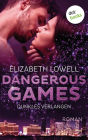 Dangerous Games - Dunkles Verlangen: Roman: Dangerous Games 1 Die perfekte Mischung aus Spannung und Romantik