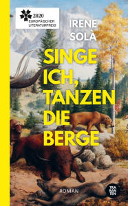 Title: Singe ich, tanzen die Berge, Author: Irene Solà