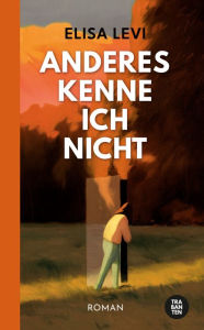 Title: Anderes kenne ich nicht, Author: Elisa Levi