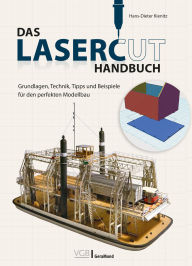 Title: Das Lasercut-Handbuch: Grundlagen, Technik, Tipps und Beispiele für den perfekten Modellbau, Author: Hans-Dieter Kienitz