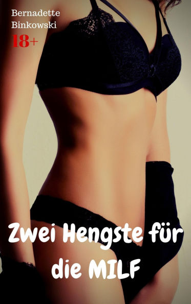 Zwei Hengste für die MILF: Versaute MILF Story