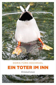 Title: Ein Toter im Inn: Kriminalroman, Author: Doris Fürk-Hochradl