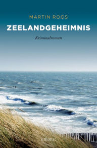 Title: Zeelandgeheimnis: Kriminalroman, Author: Martin Roos