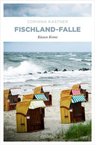 Title: Fischland-Falle: Küsten Krimi, Author: Corinna Kastner