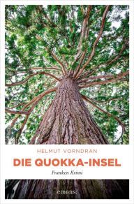 Title: Die Quokka-Insel: Franken Krimi, Author: Helmut Vorndran