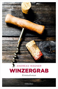 Downloading free audio books kindle Winzergrab: Kriminalroman (English literature) by Andreas Wagner ePub PDF 9783987073076