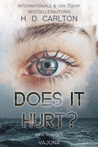 Title: Does It Hurt?, Author: H. D. Carlton