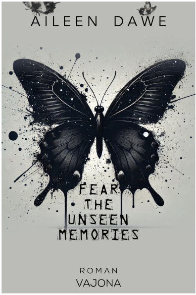 FEAR THE UNSEEN MEMORIES