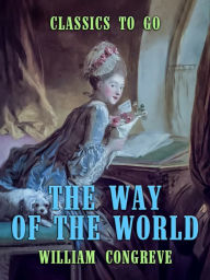 Title: The Way of the World, Author: William Congreve