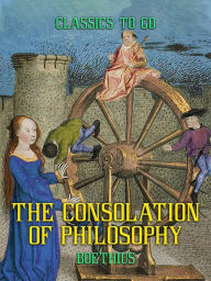 Title: The Consolation of Philosophy, Author: Boethius