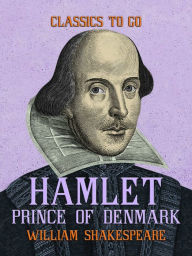 Title: Hamlet, Prince of Denmark, Author: William Shakespeare